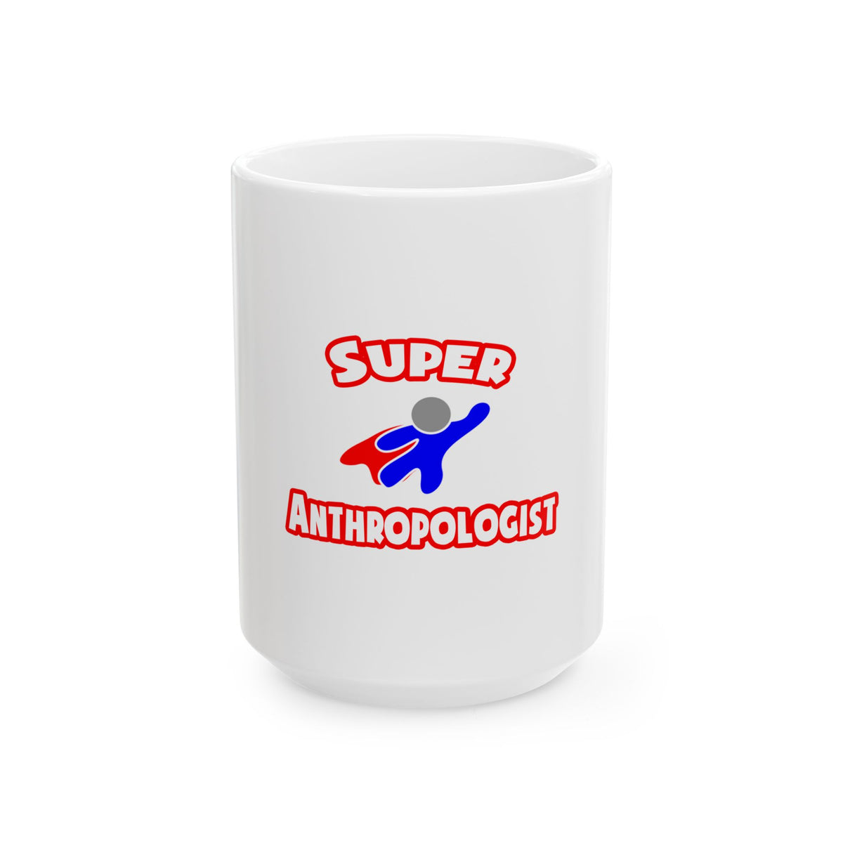 Super Anthropologist - Ceramic Mug, (11oz, 15oz)