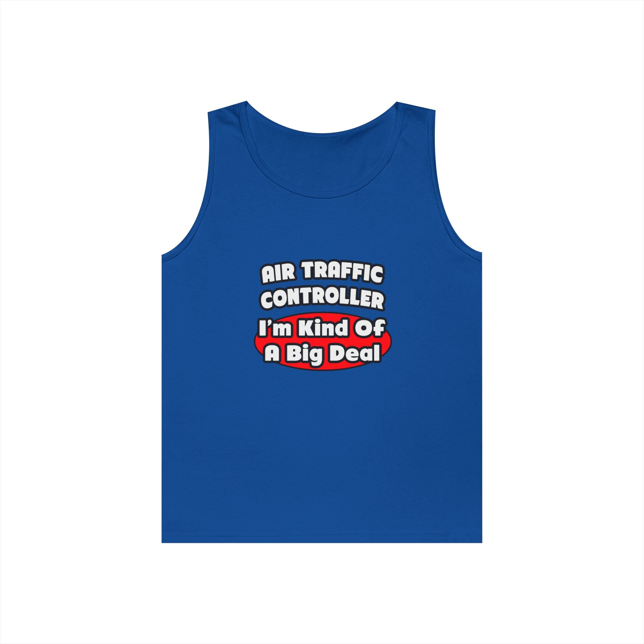 Air Traffic Controller...Big Deal - Unisex Heavy Cotton Tank Top