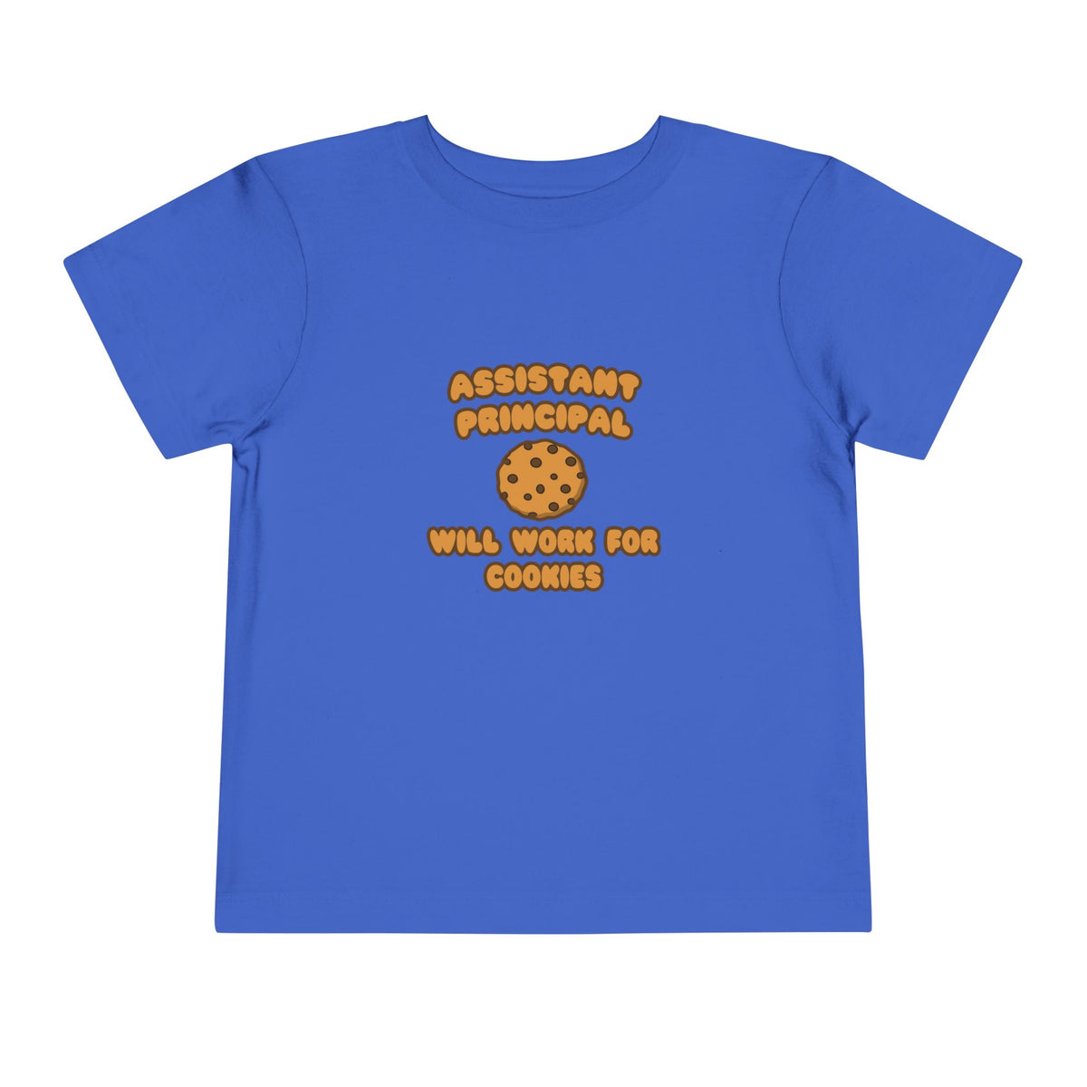 Assistant Principal  .. Will Work for Cookies - Toddler Short Sleeve Tee
