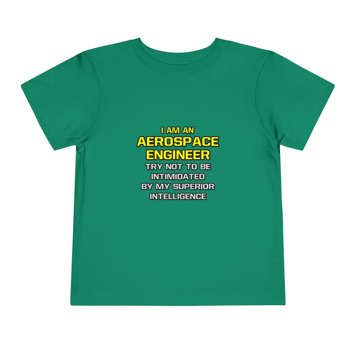 Aerospace Engineer...Superior Intelligence - Toddler Short Sleeve Tee