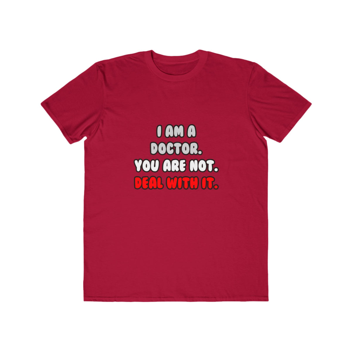 Deal With It ... Funny Doctor - Men's Lightweight Fashion Tee