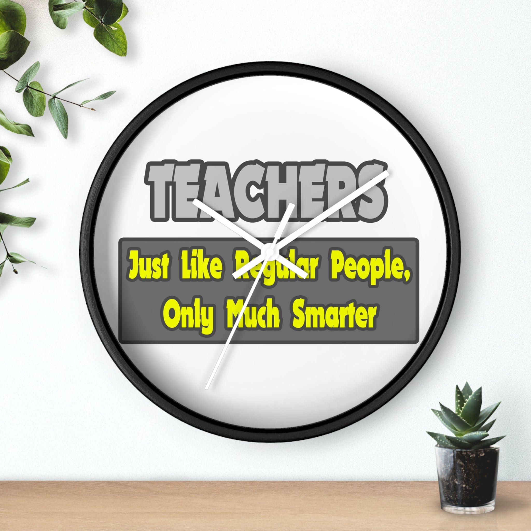 Teachers...Smarter - Wall Clock
