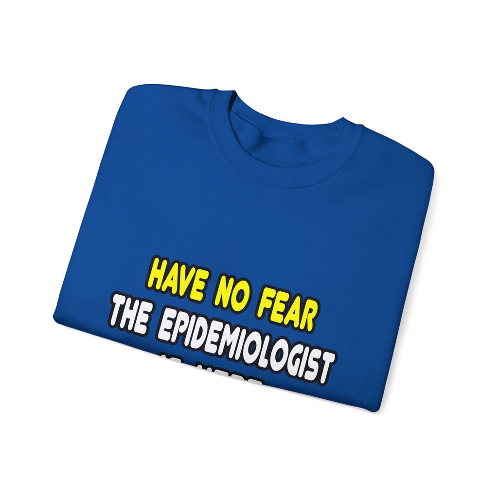 Have No Fear, The Epidemiologist Is Here - Unisex Heavy Blend™ Crewneck Sweatshirt