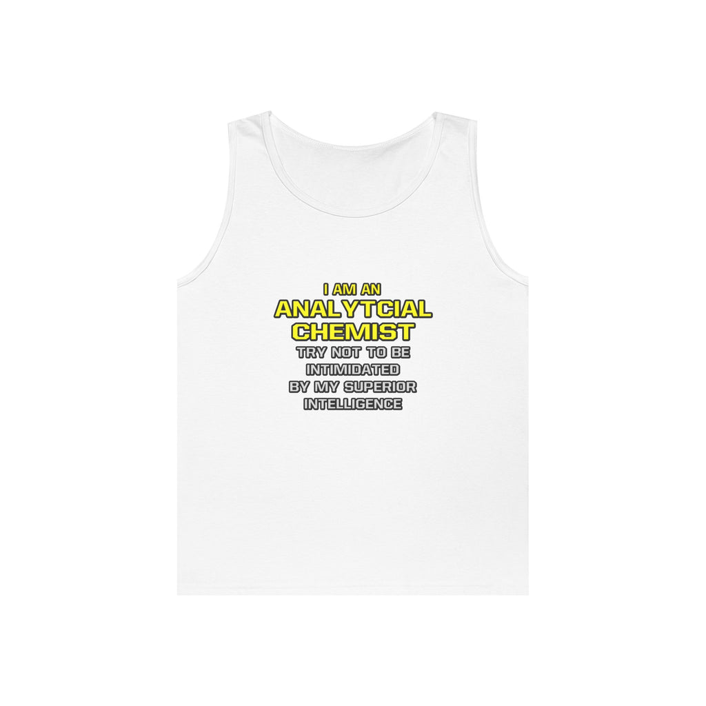 Analytical Chemist...Superior Intelligence - Unisex Heavy Cotton Tank Top