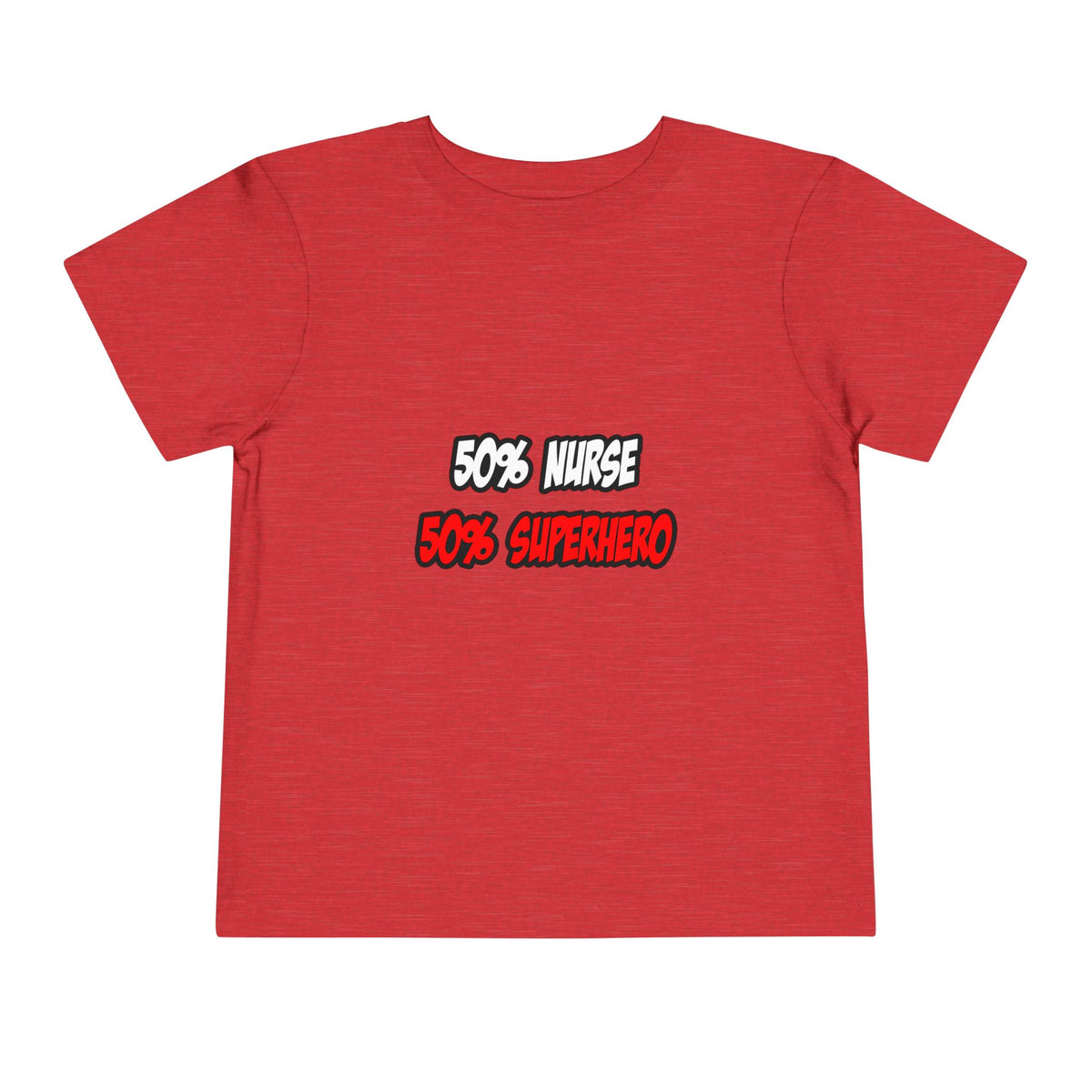 Half Nurse...Half Superhero - Toddler Short Sleeve Tee