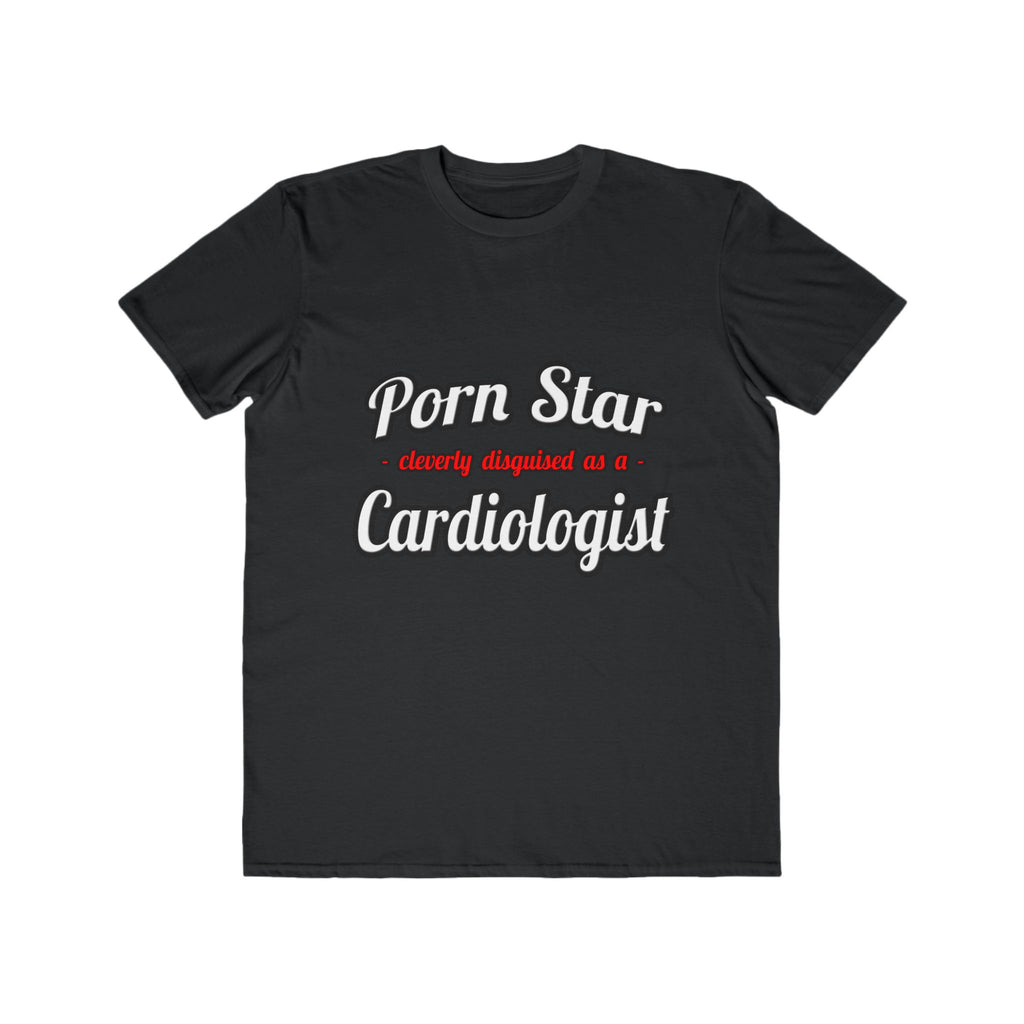 Porn Star...Cardiologist (2) - Men's Lightweight Fashion Tee