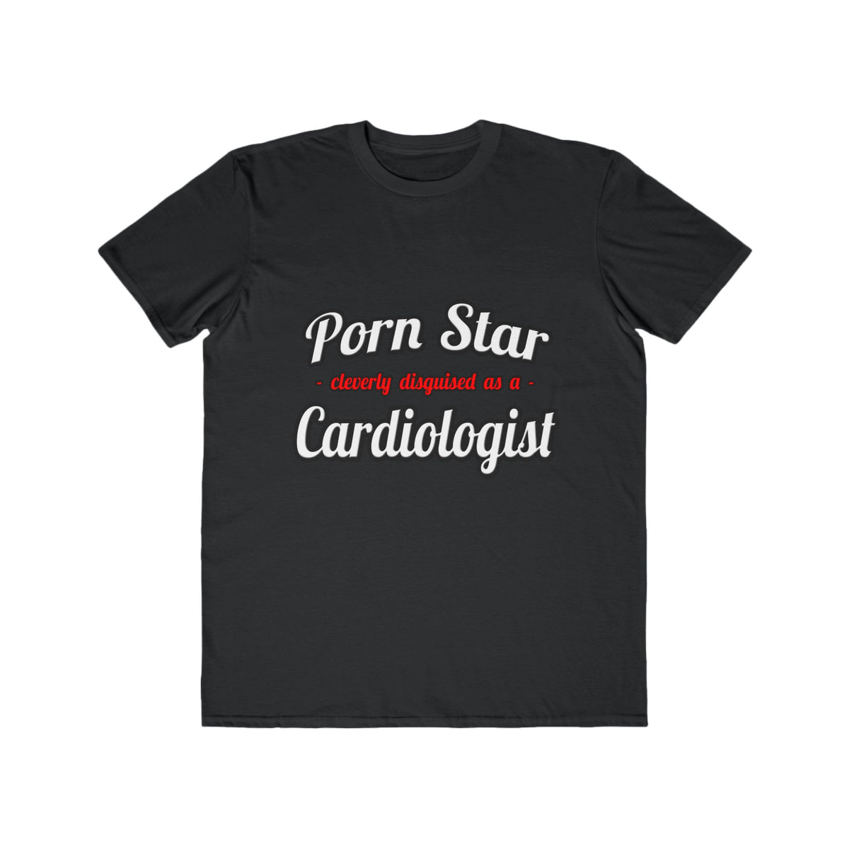 Porn Star...Cardiologist (2) - Men's Lightweight Fashion Tee