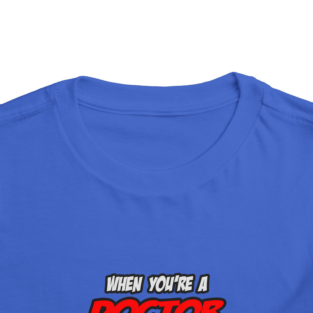 Doctor .. OMG WTF LOL - Toddler Short Sleeve Tee