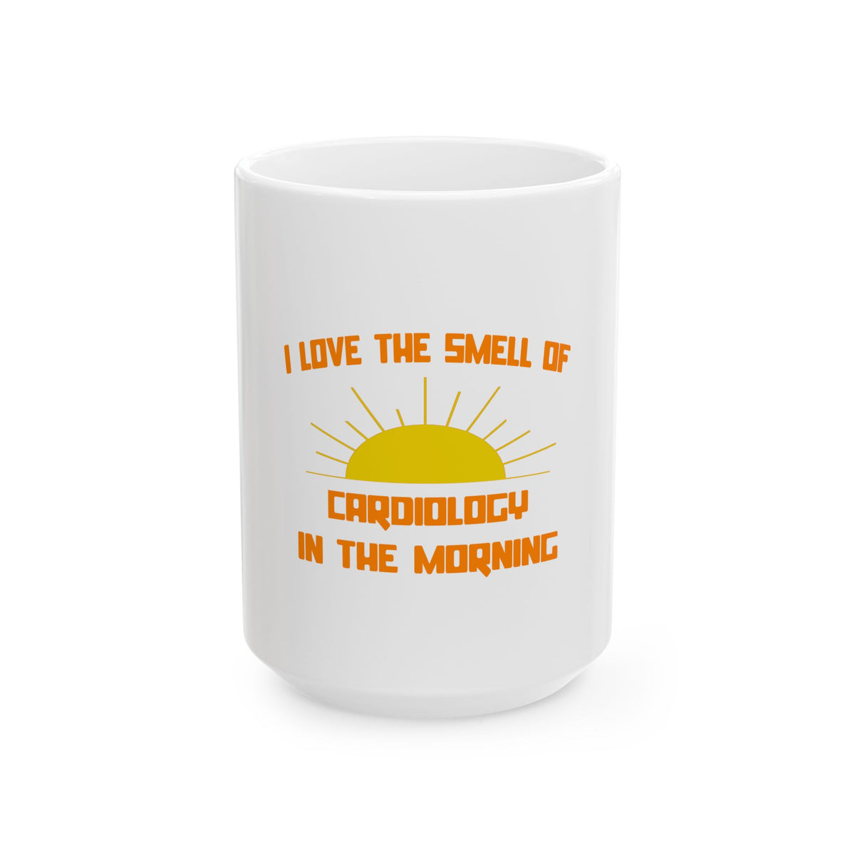 Smell of Cardiology in the Morning - Ceramic Mug, (11oz, 15oz)