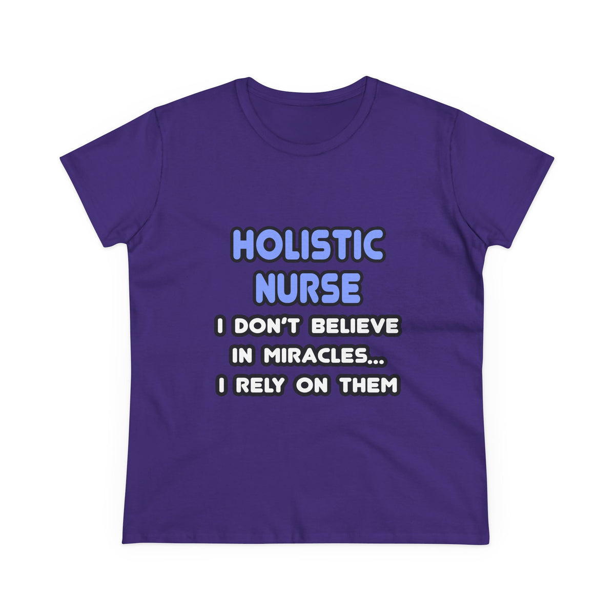 Miracles and Holistic Nurses - Women's Midweight Cotton Tee