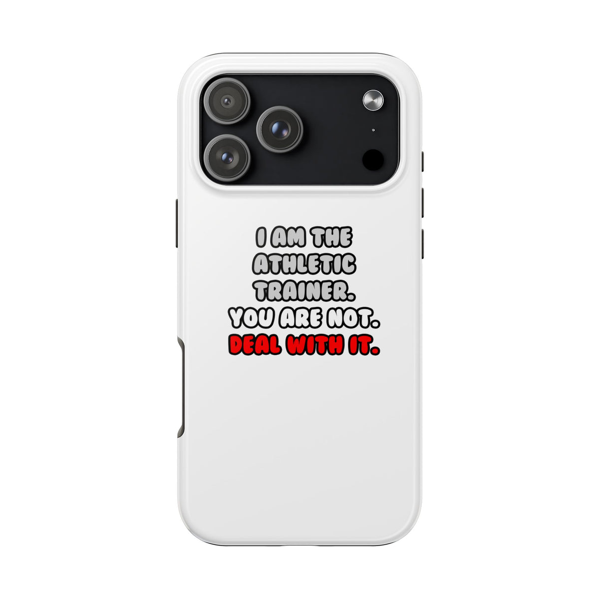 Deal With It ... Funny Athletic Trainer - Tough Phone Cases