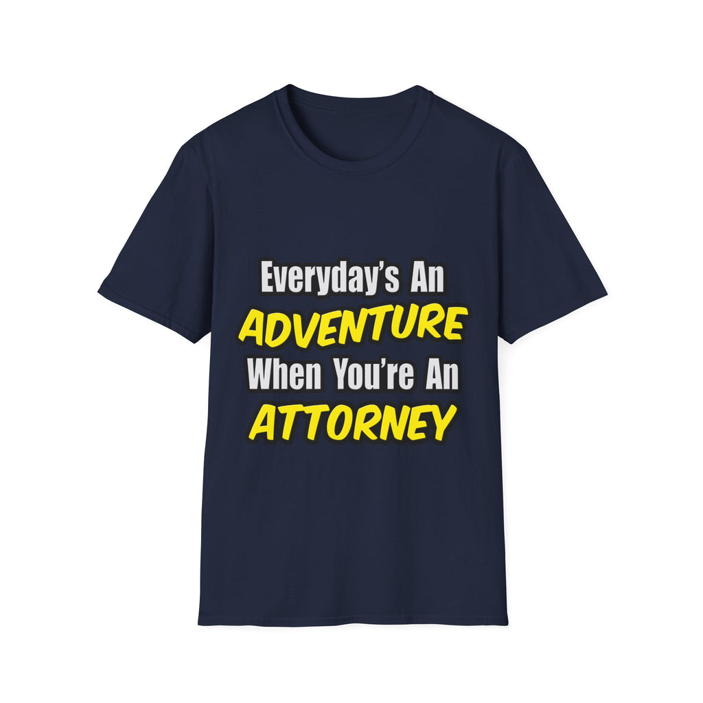 Everyday's An Adventure...Attorney - Unisex Softstyle T-Shirt