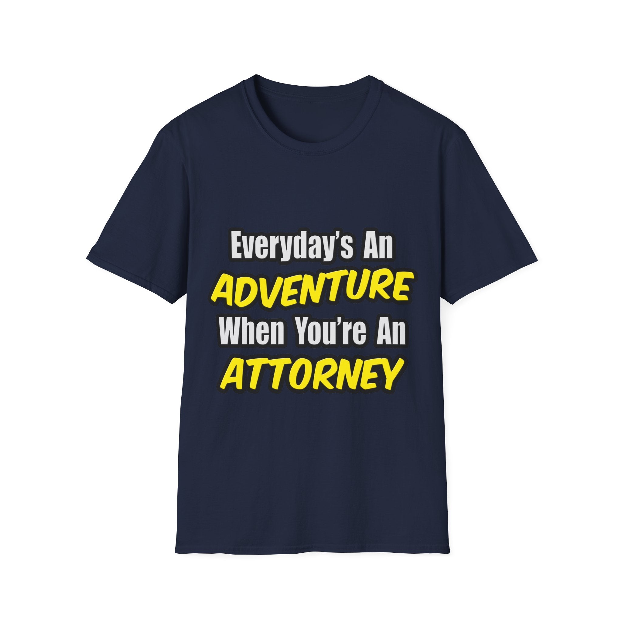 Everyday's An Adventure...Attorney - Unisex Softstyle T-Shirt