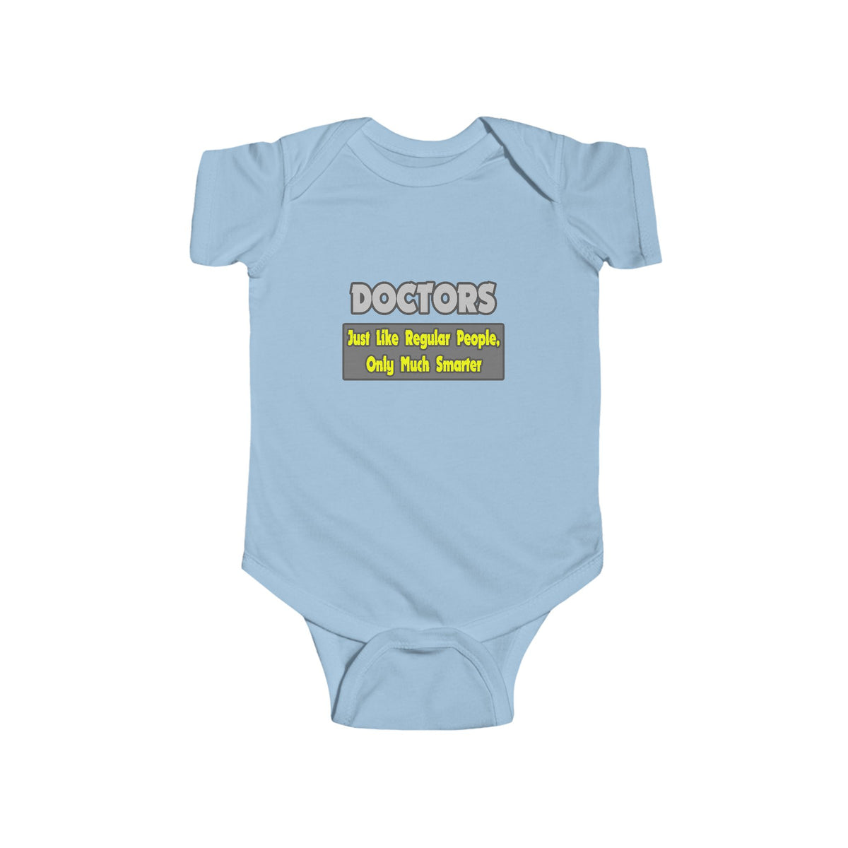 Doctors...Smarter - Infant Fine Jersey Bodysuit