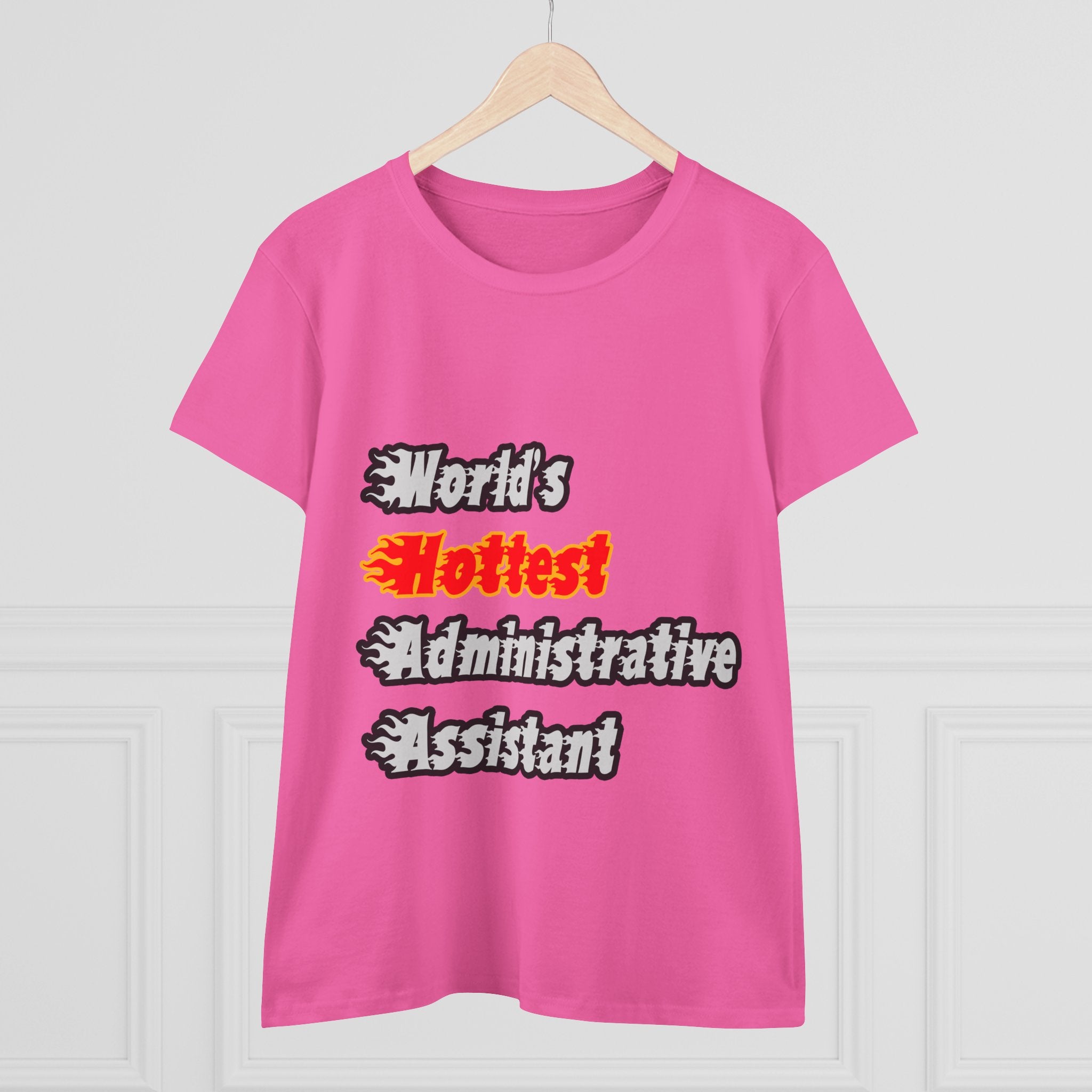 World's Hottest Administrative Assistant - Women's Midweight Cotton Tee