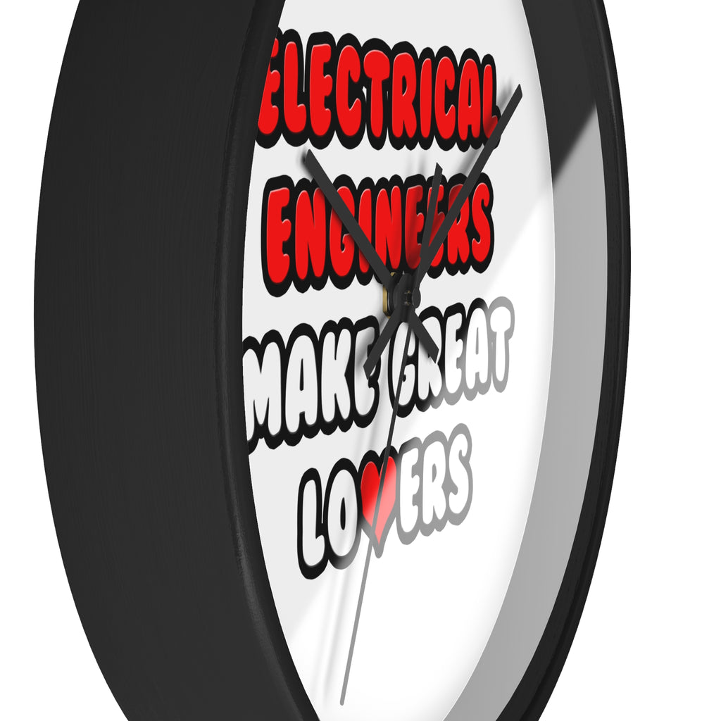 Electrical Engineers Make Great Lovers - Wall Clock