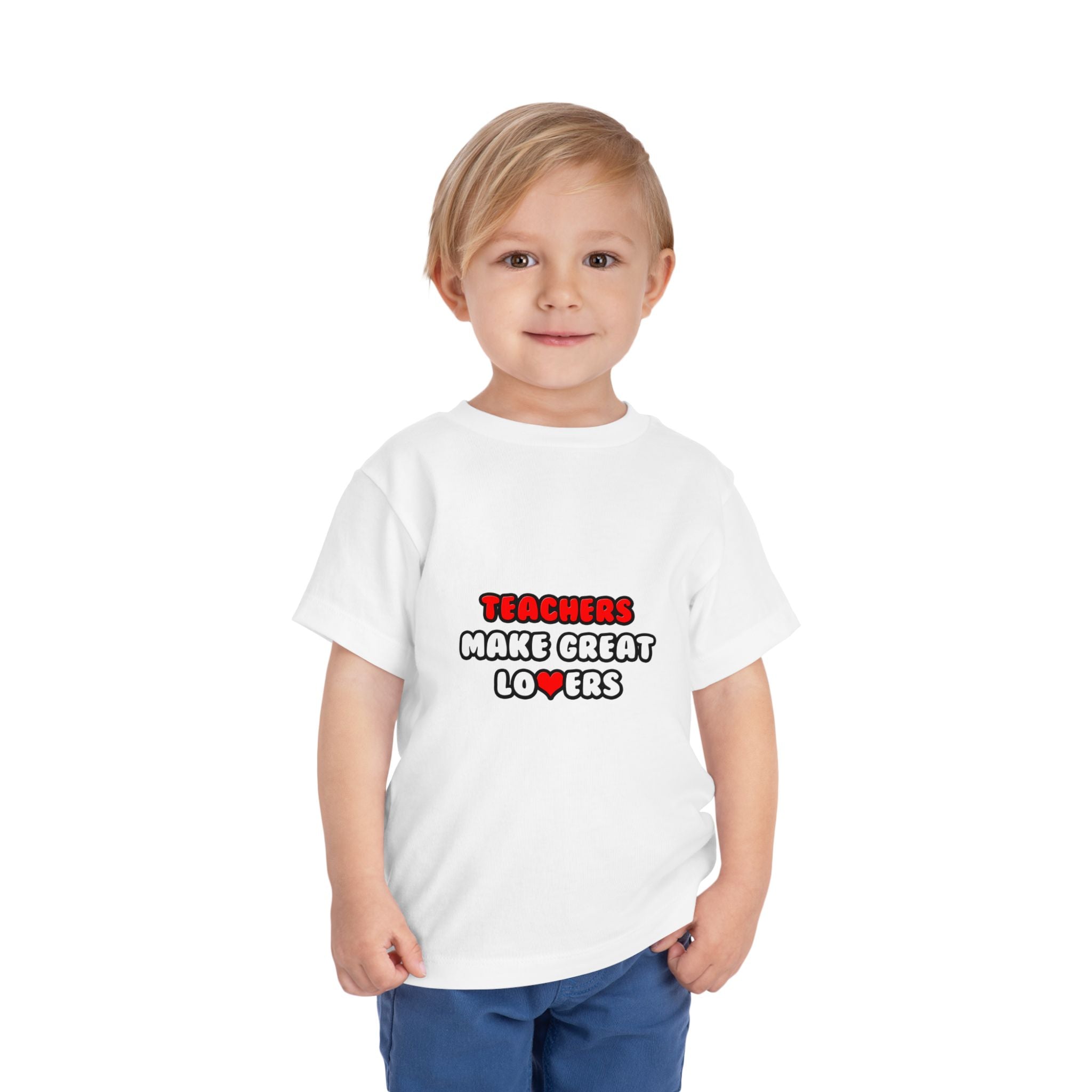 Teachers Make Great Lovers - Toddler Short Sleeve Tee