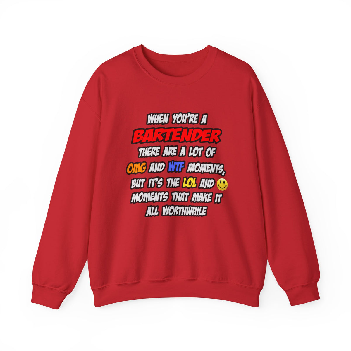 Bartender .. OMG WTF LOL - Unisex Heavy Blend™ Crewneck Sweatshirt