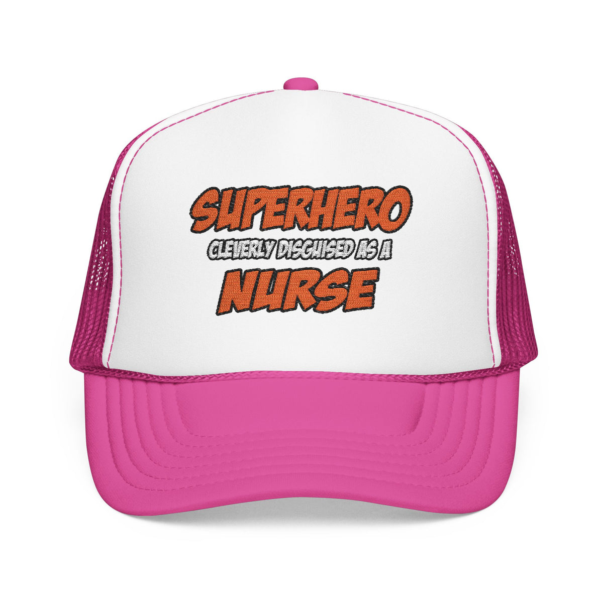 Superhero...Nurse - Foam Trucker Hat