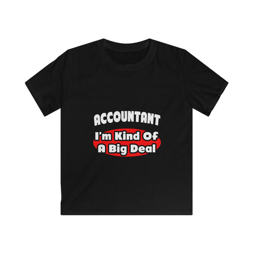 Accountant...Big Deal - Kids Softstyle Tee