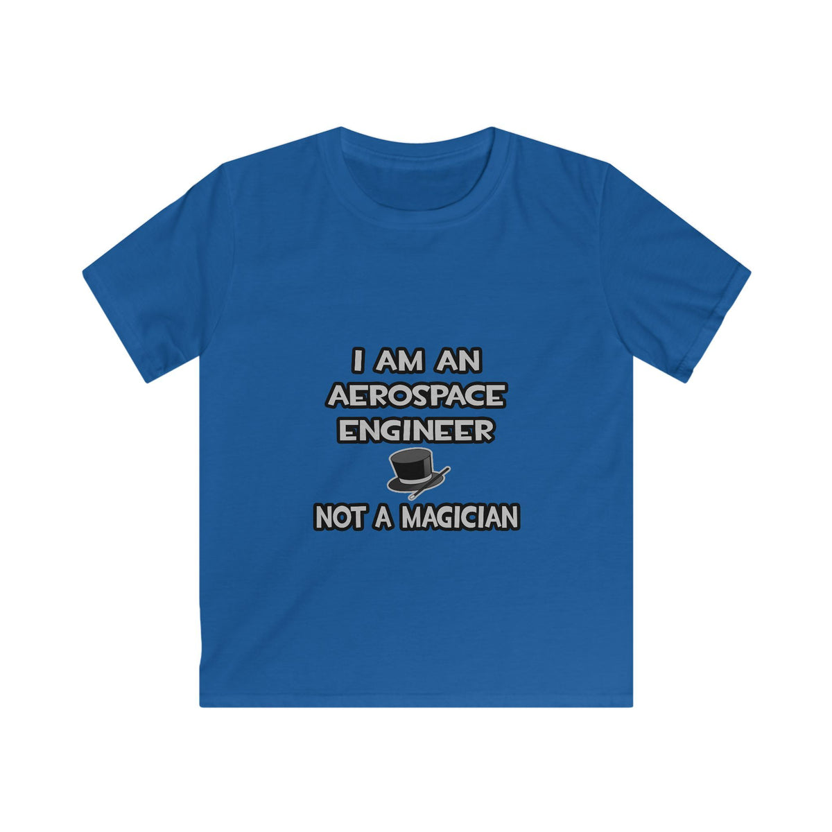 Aerospace Engineer ... Not A Magician - Kids Softstyle Tee