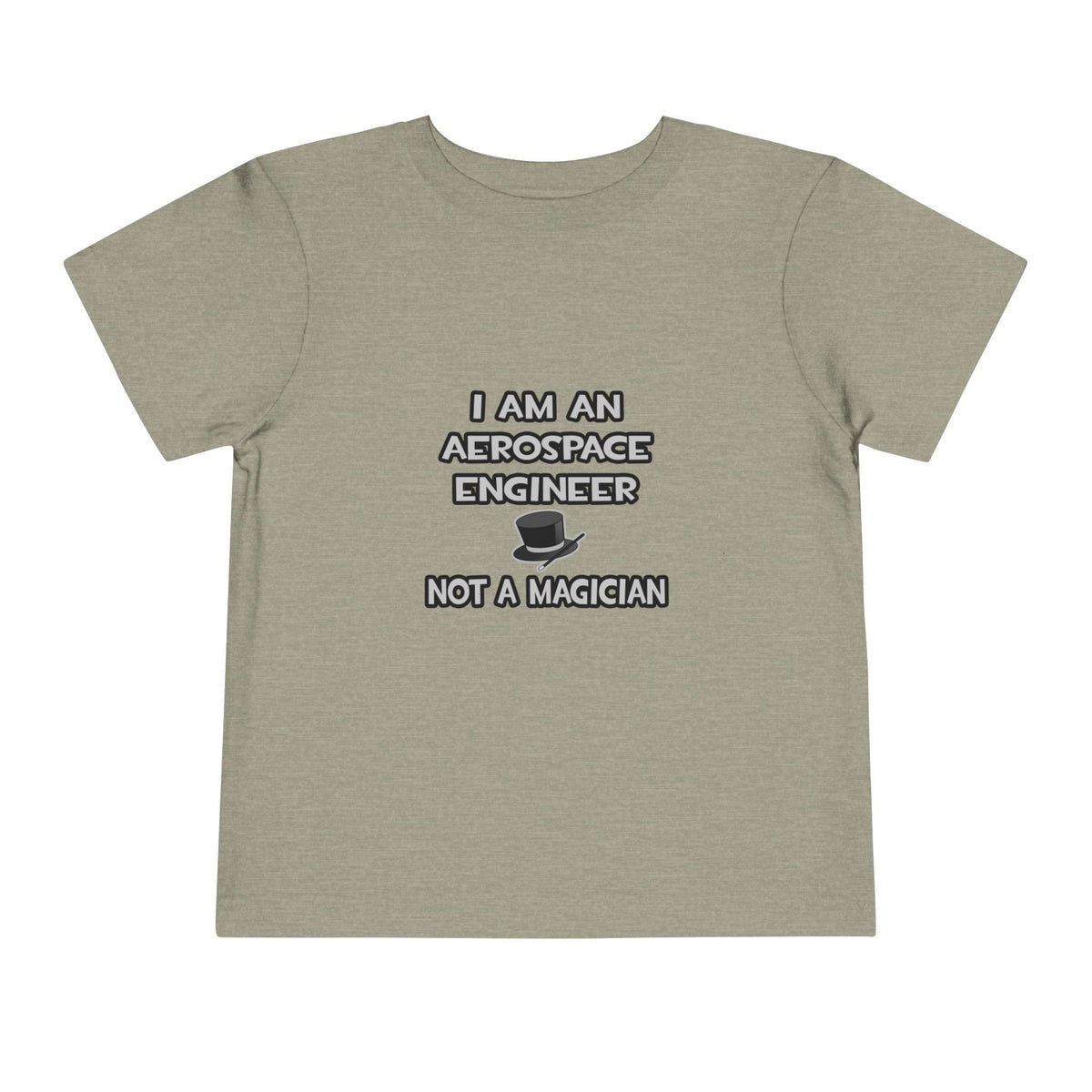 Aerospace Engineer ... Not A Magician - Toddler Short Sleeve Tee