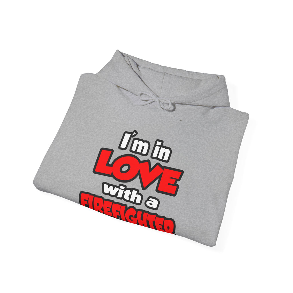I'm In Love With A Firefighter - Unisex Heavy Blend™ Hooded Sweatshirt