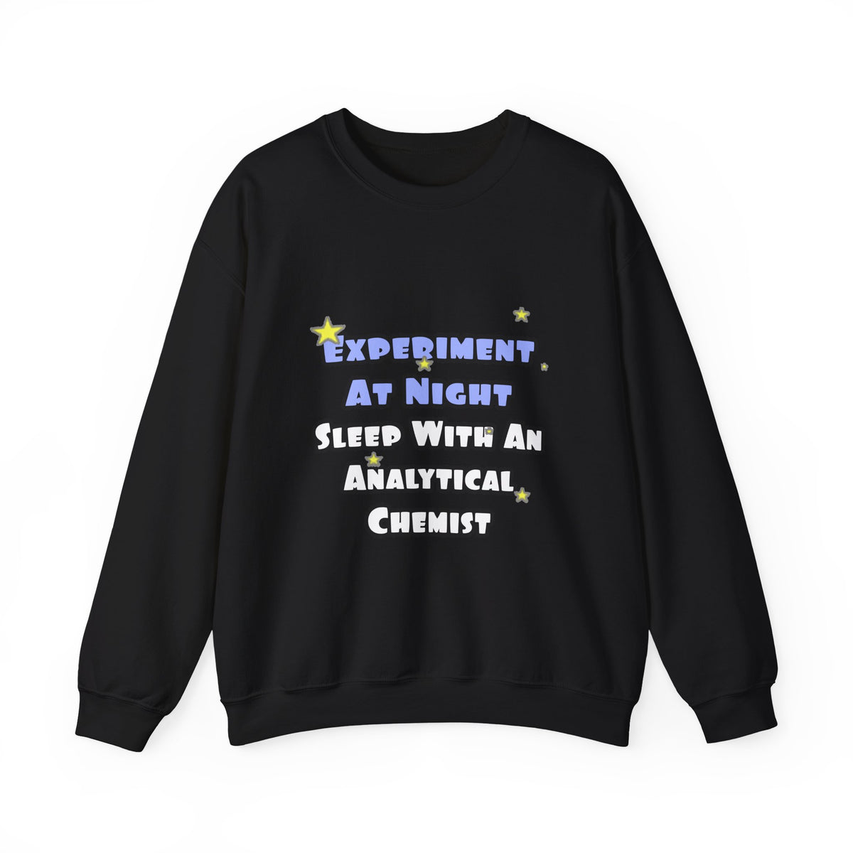 Experiment...Sleep With an Analytical Chemist - Unisex Heavy Blend™ Crewneck Sweatshirt