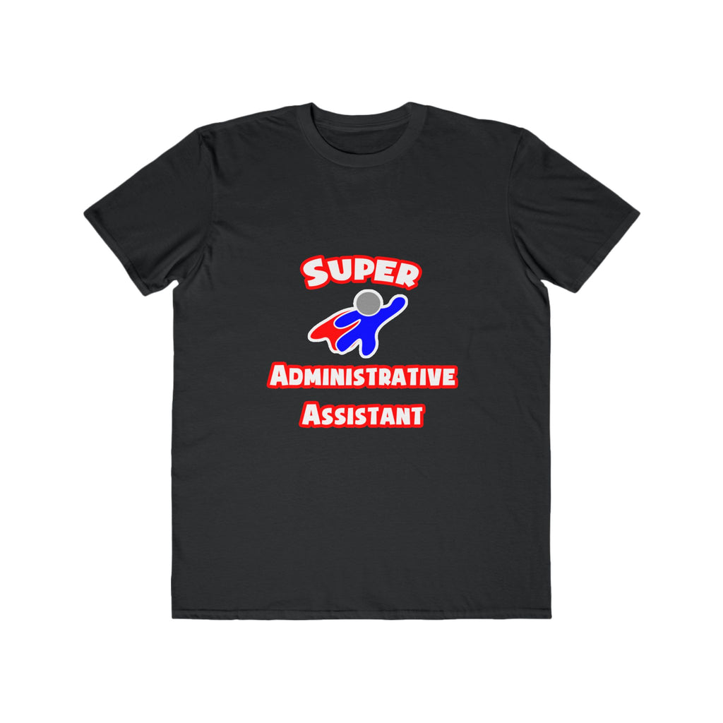Super Administrative Assistant - Men's Lightweight Fashion Tee