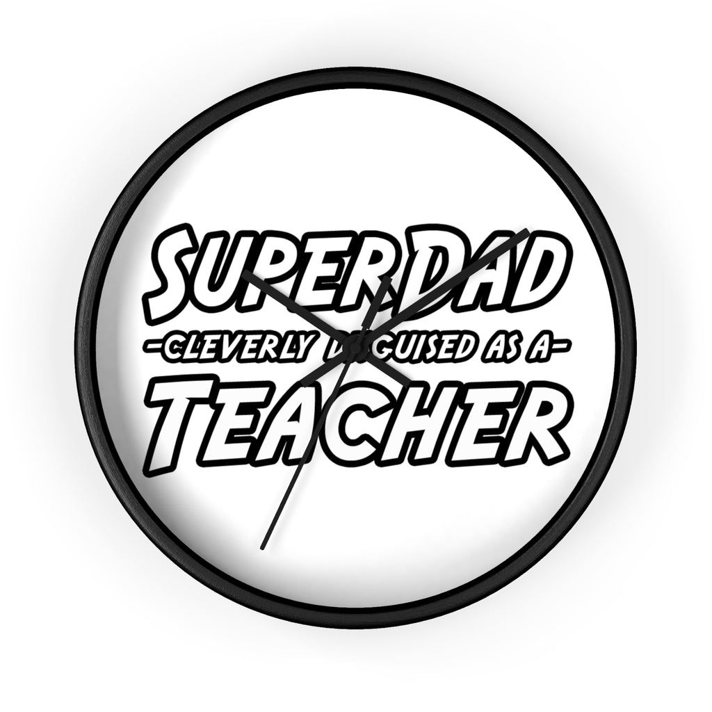 superdad dark teacher - Wall Clock