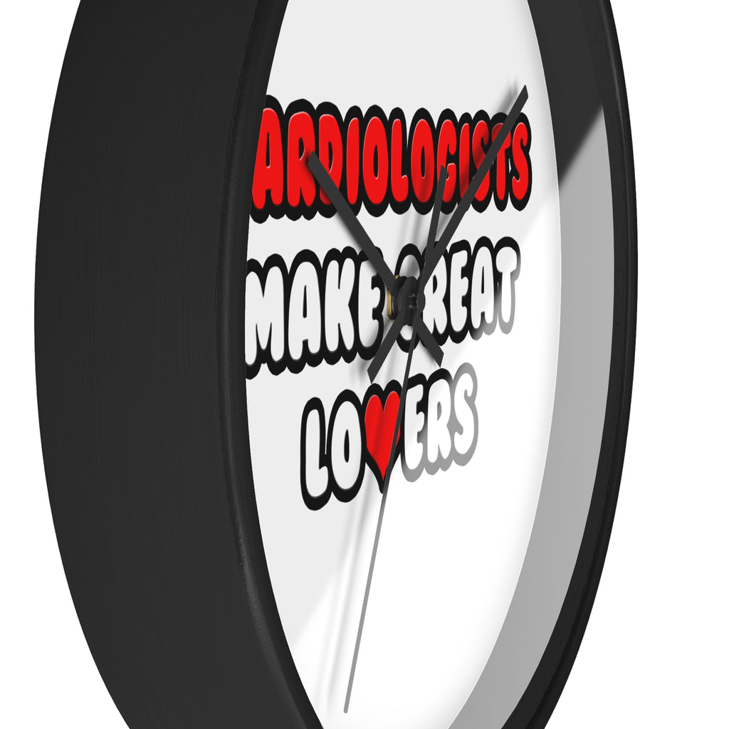 Cardiologists Make Great Lovers - Wall Clock