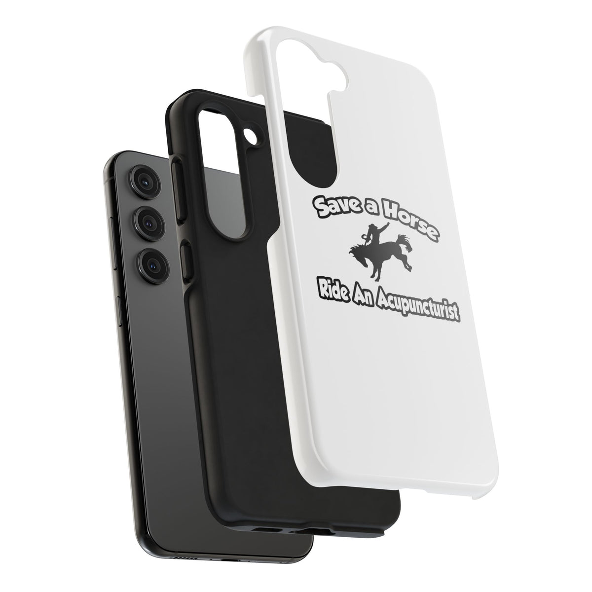 Save a Horse, Ride an Acupuncturist - Tough Phone Cases