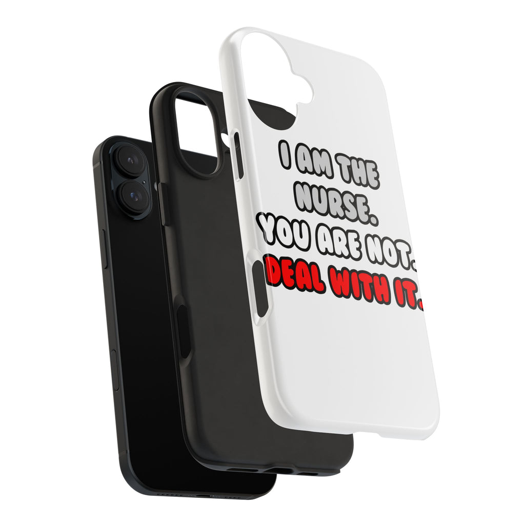 Deal With It ... Funny Nurse - Tough Phone Cases
