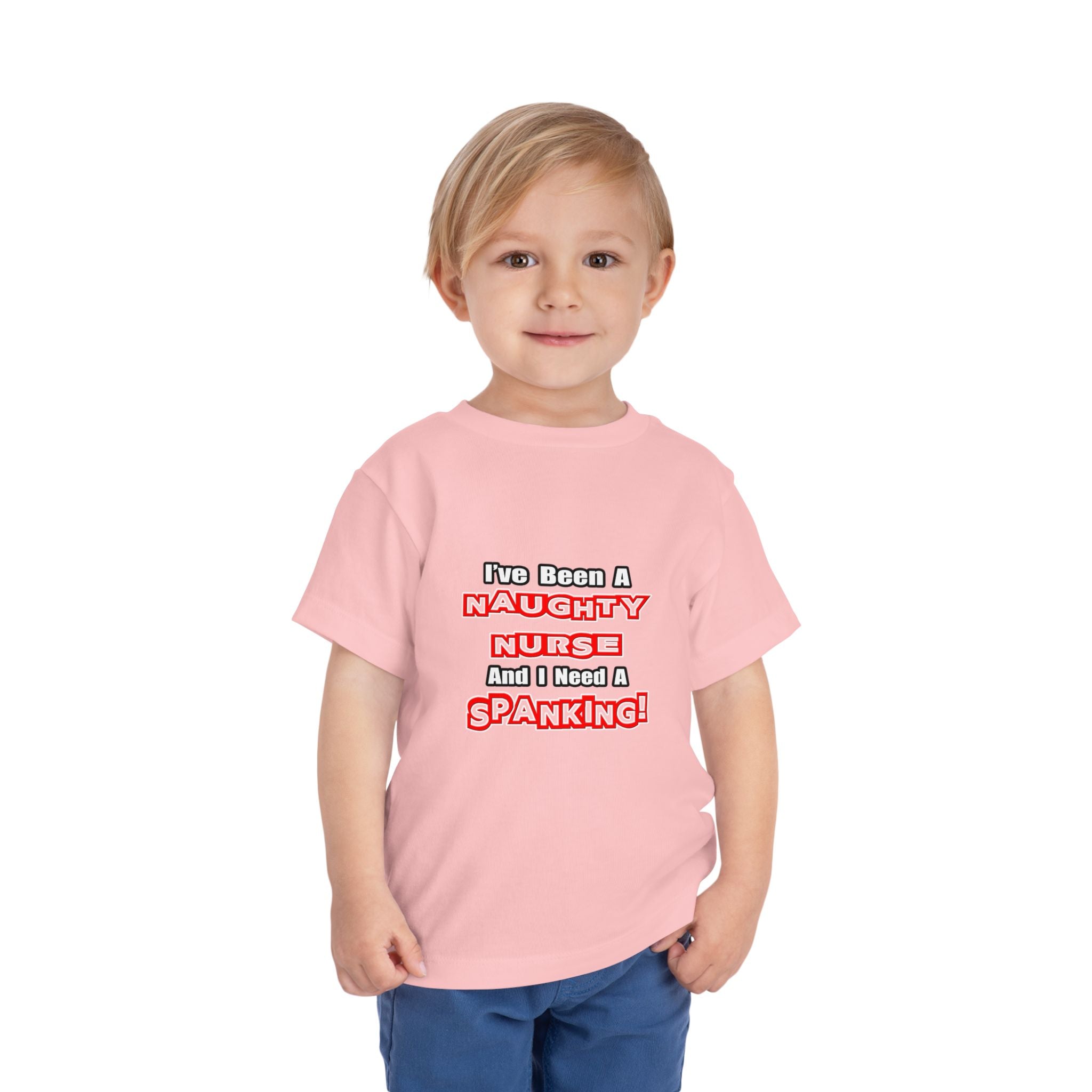Naughty Nurse...Need a Spanking - Toddler Short Sleeve Tee