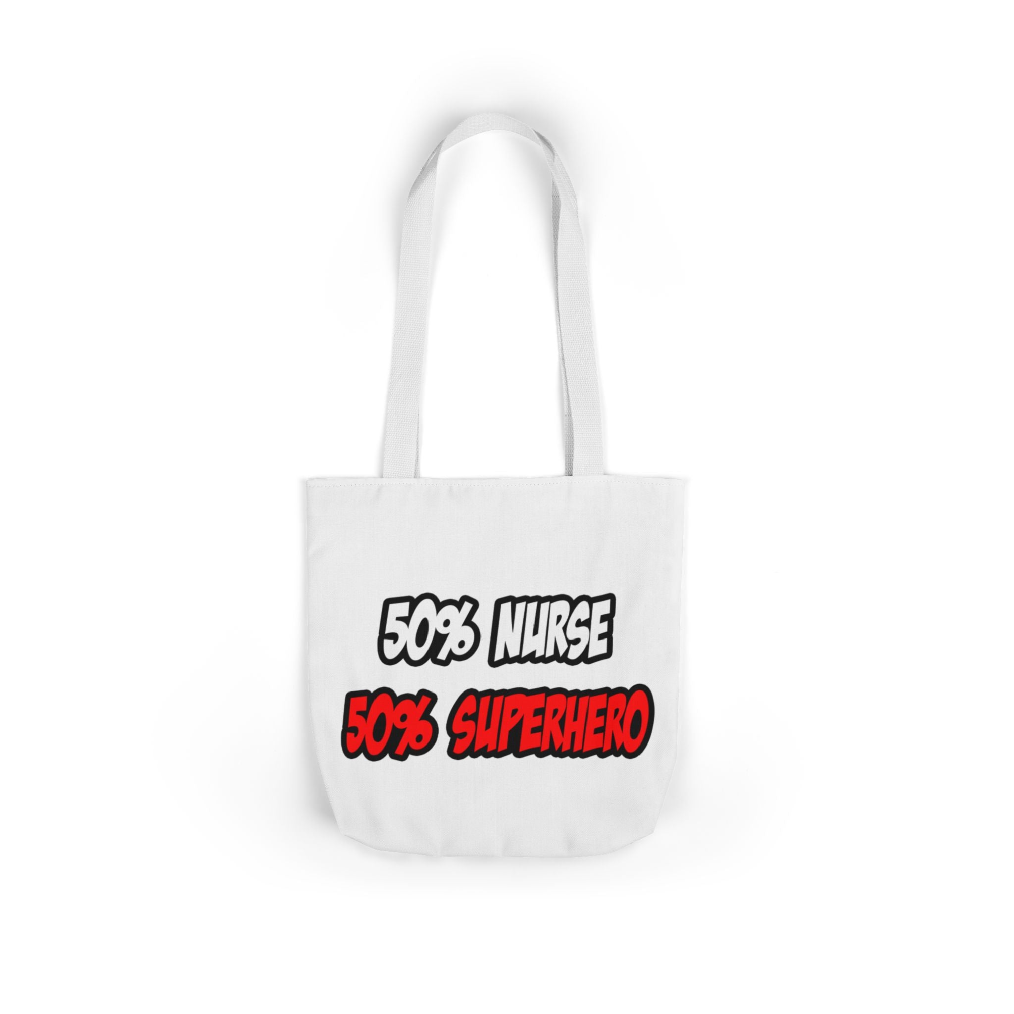 Half Nurse...Half Superhero - Canvas Tote Bag, 5-Color Straps