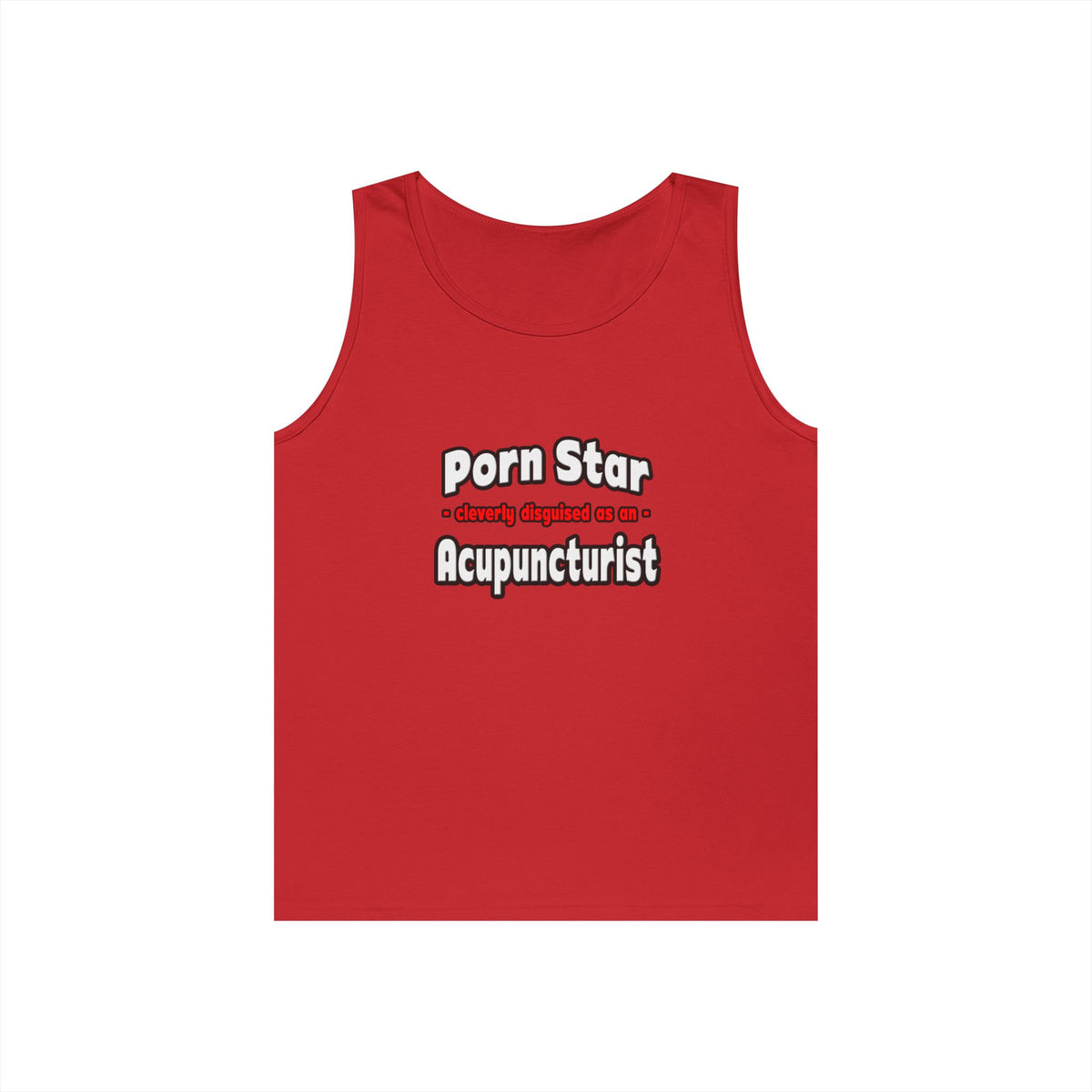 Porn Star .. Acupuncturist - Unisex Heavy Cotton Tank Top