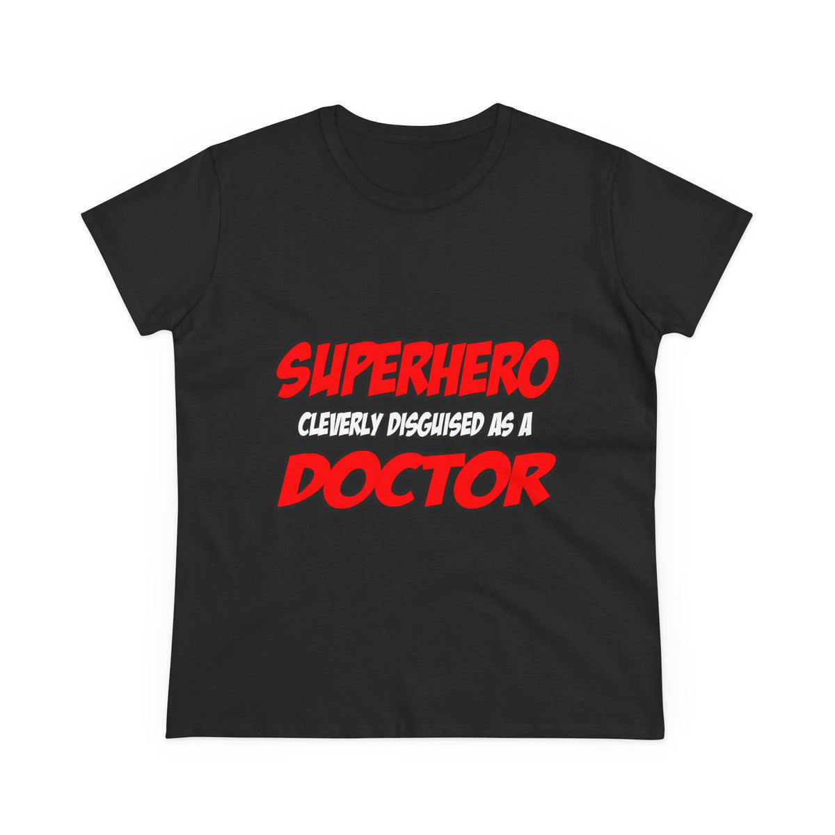 Superhero...Doctor - Women's Midweight Cotton Tee