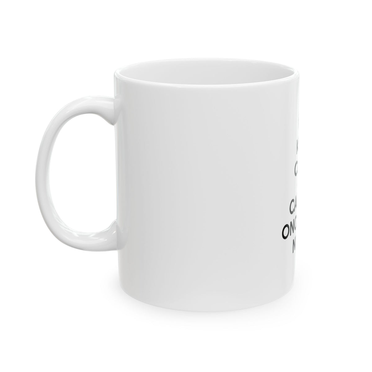 Keep Calm and Call an Oncology Nurse - Ceramic Mug, (11oz, 15oz)