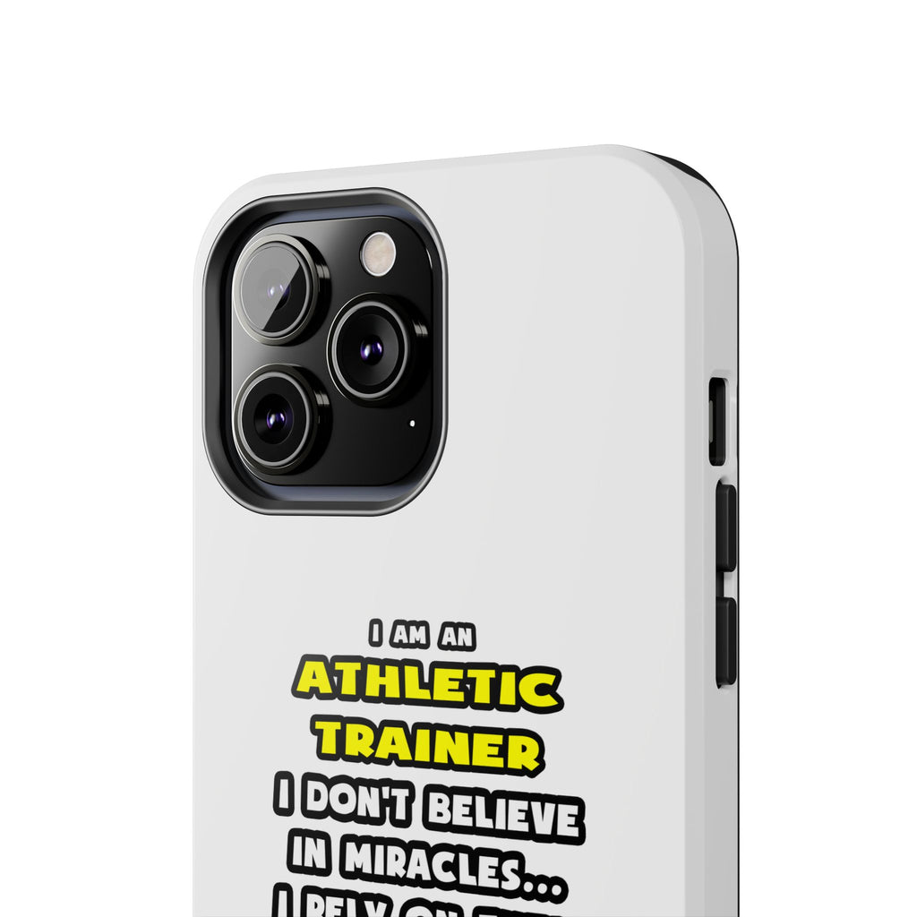 Miracles and Athletic Trainers ... Funny - Tough Phone Cases