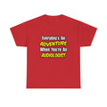 Everyday's An Adventure...Audiologist - Unisex Heavy Cotton Tee