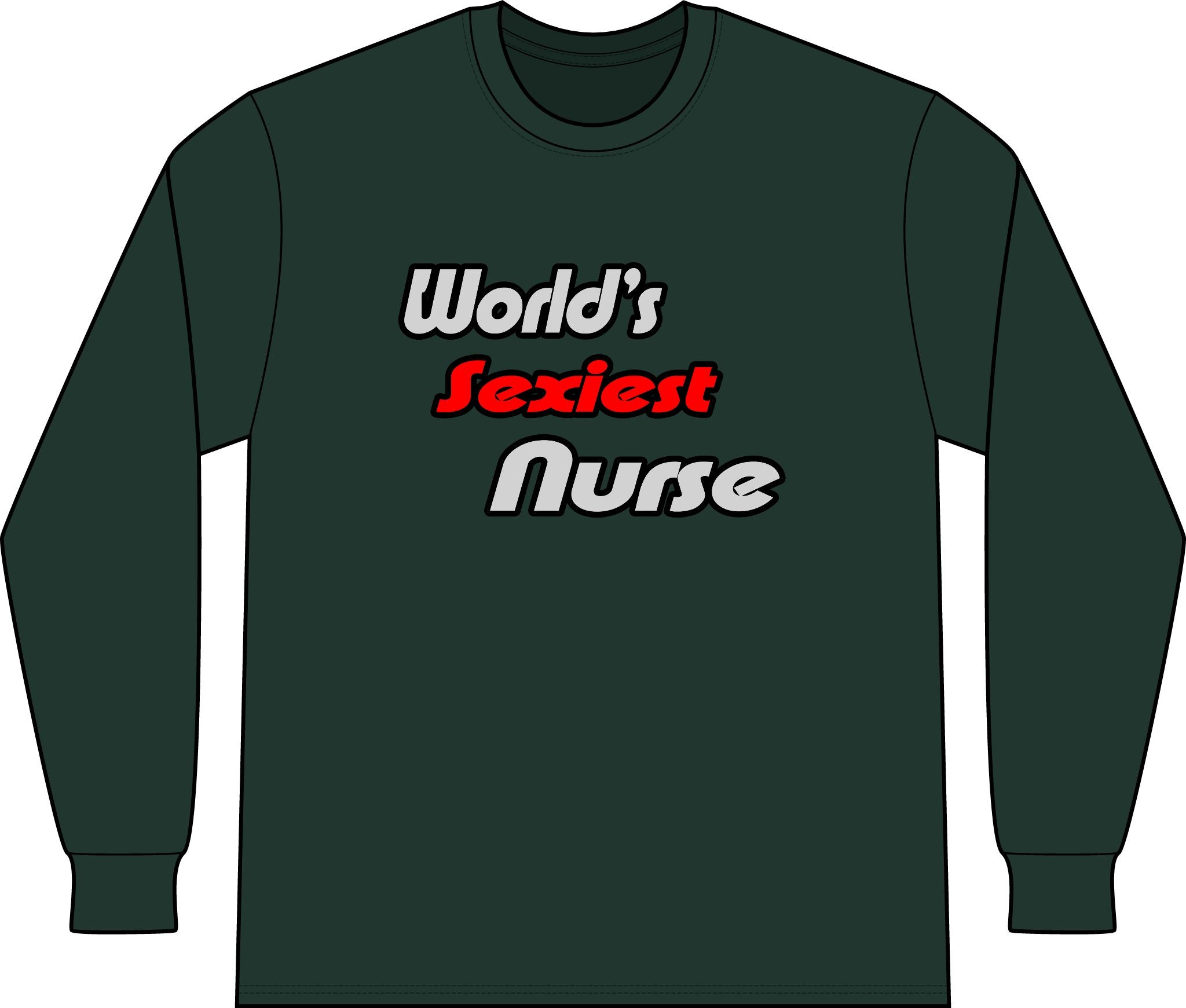 World's Sexiest Nurse - Unisex Long Sleeve T-Shirt