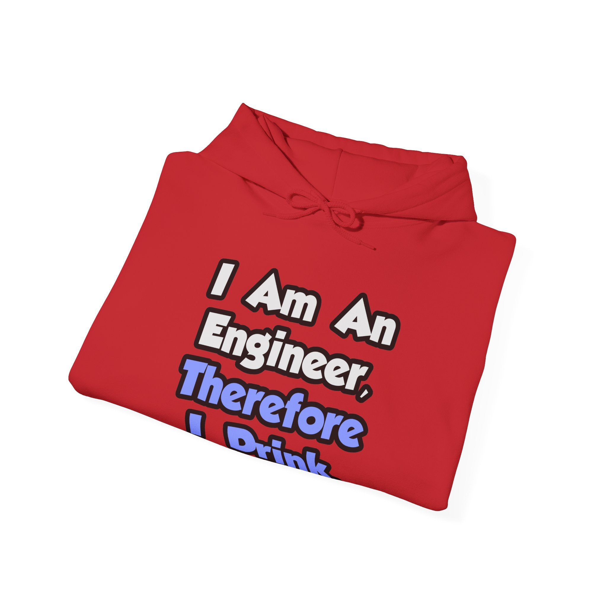 I Am An Engineer, Therefore I Drink - Unisex Heavy Blend™ Hooded Sweatshirt