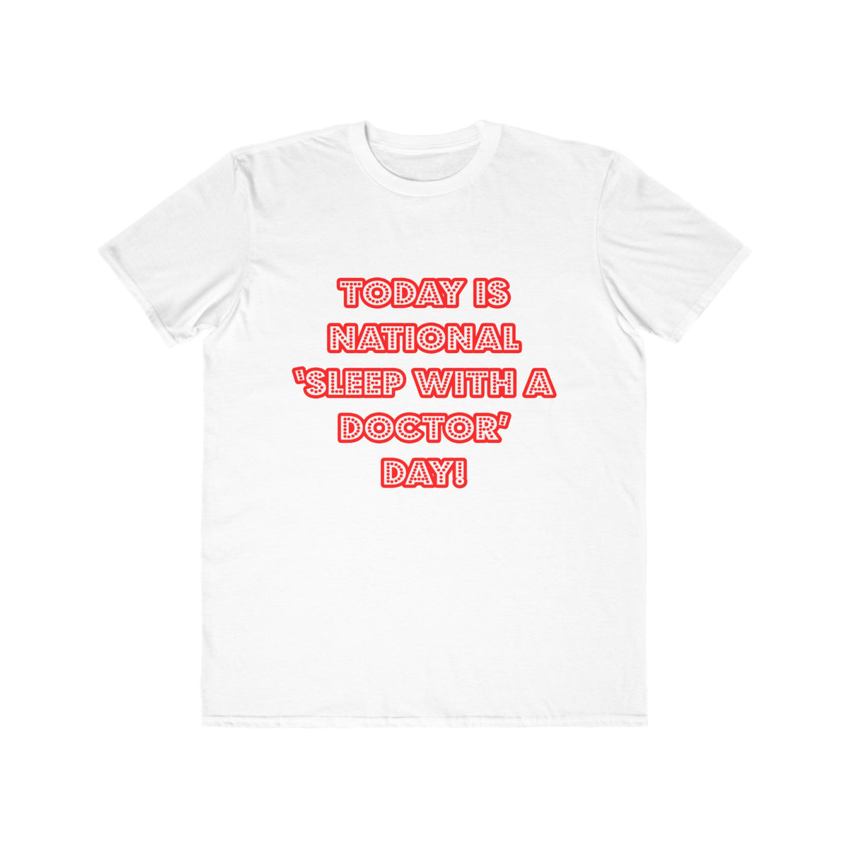 National 'Sleep With a Doctor' Day - Men's Lightweight Fashion Tee