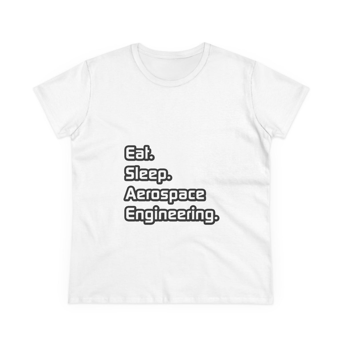 Eat. Sleep. Aerospace Engineering - Women's Midweight Cotton Tee