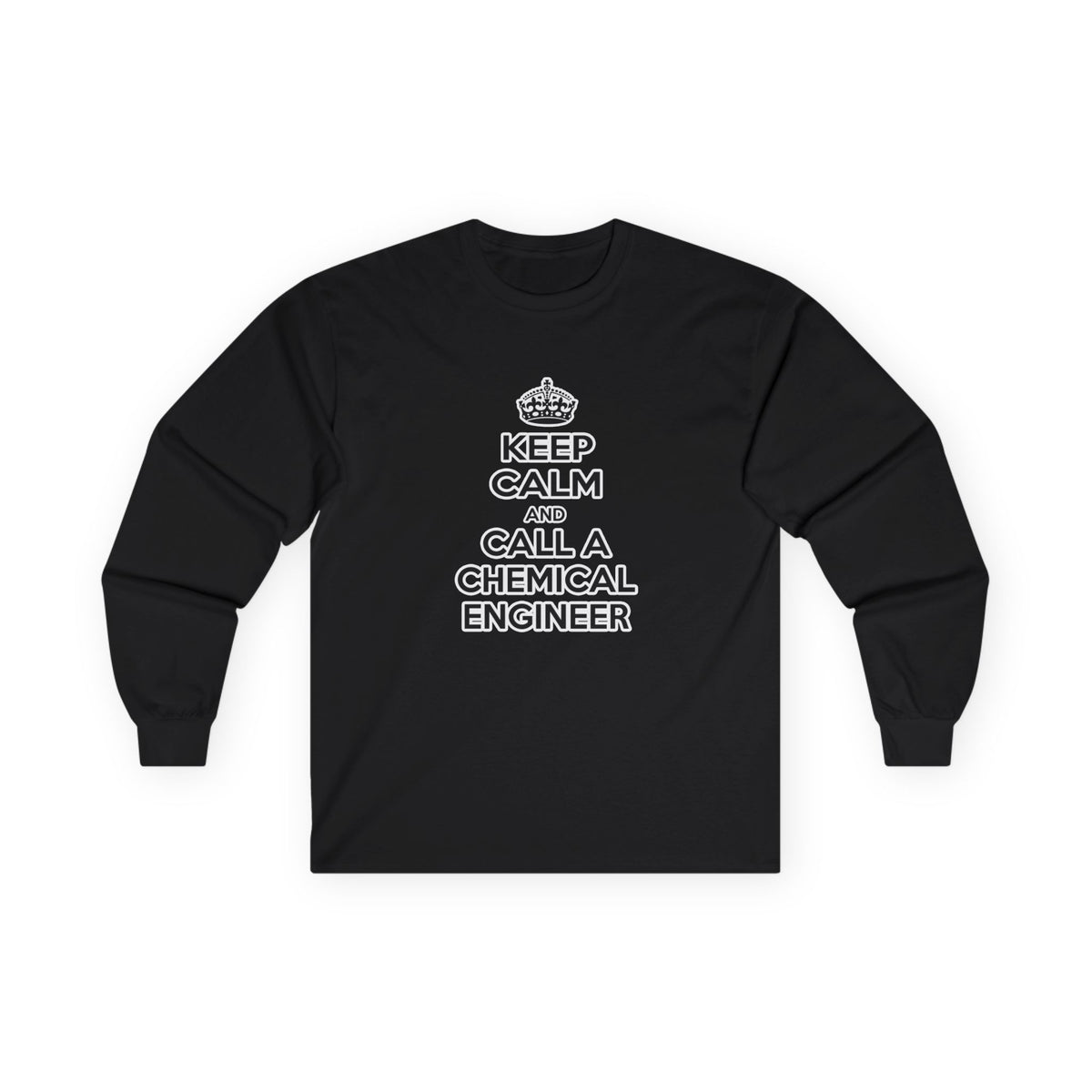 Keep Calm and Call a Chemical Engineer - Unisex Ultra Cotton Long Sleeve Tee