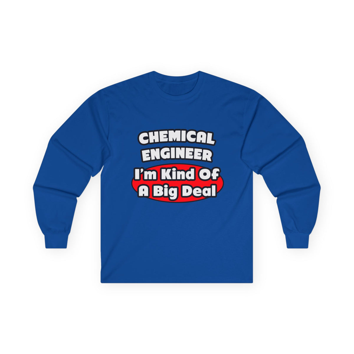 Chemical Engineer...Big Deal (2) - Unisex Ultra Cotton Long Sleeve Tee