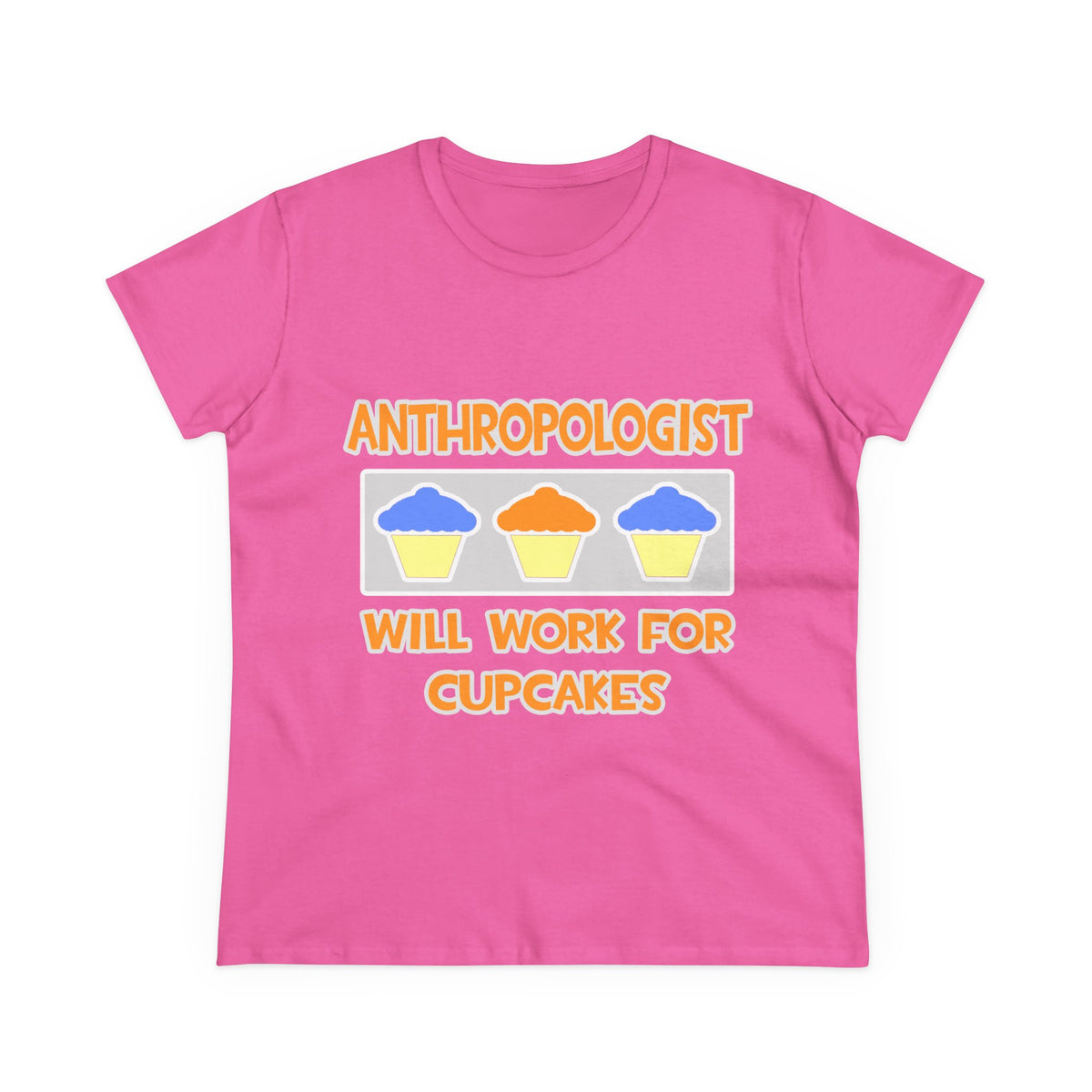 Anthropologist ... Will Work For Cupcakes - Women's Midweight Cotton Tee