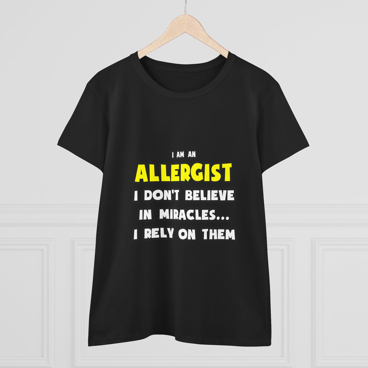Miracles and Allergists ... Funny - Women's Midweight Cotton Tee