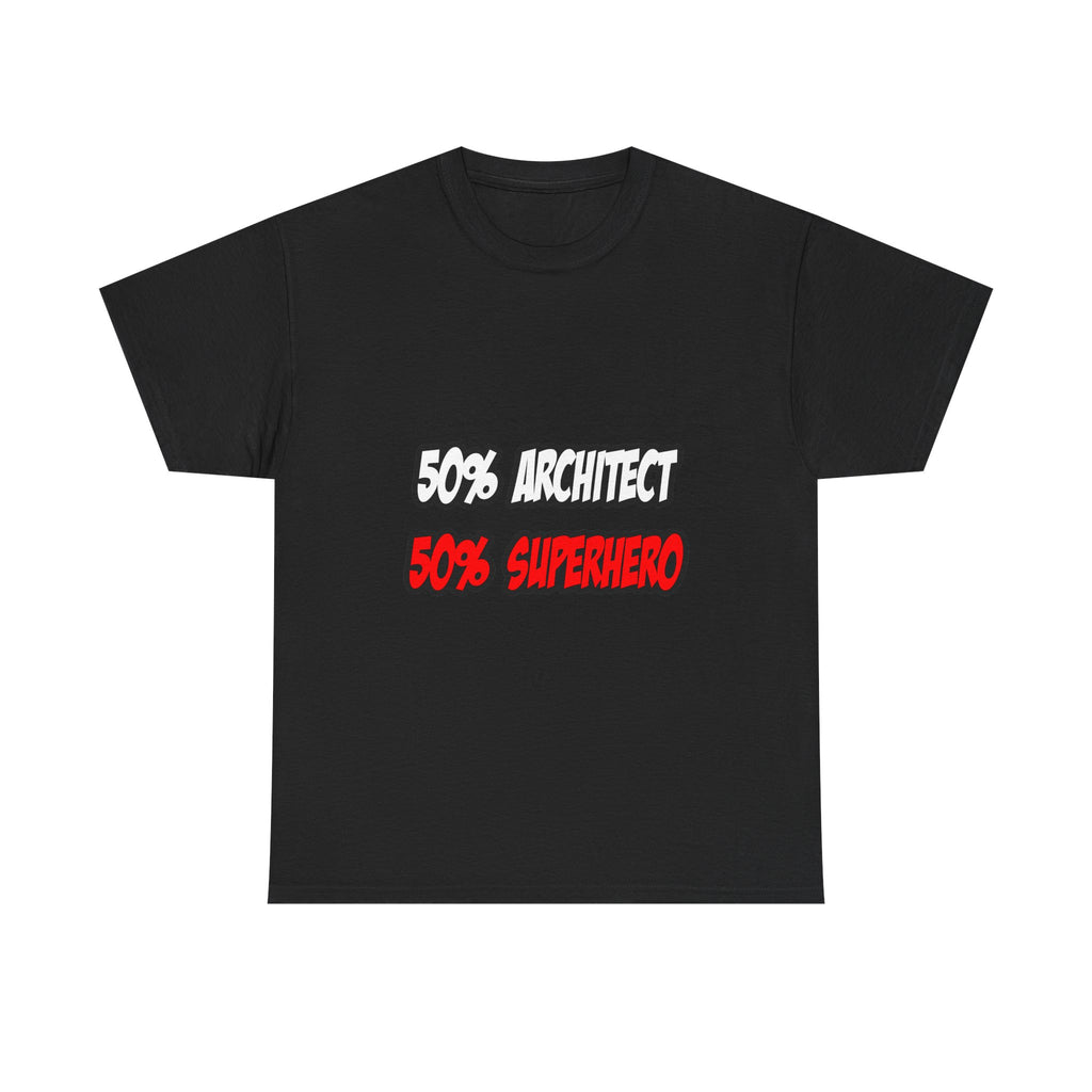 Half Architect...Half Superhero - Unisex Heavy Cotton Tee