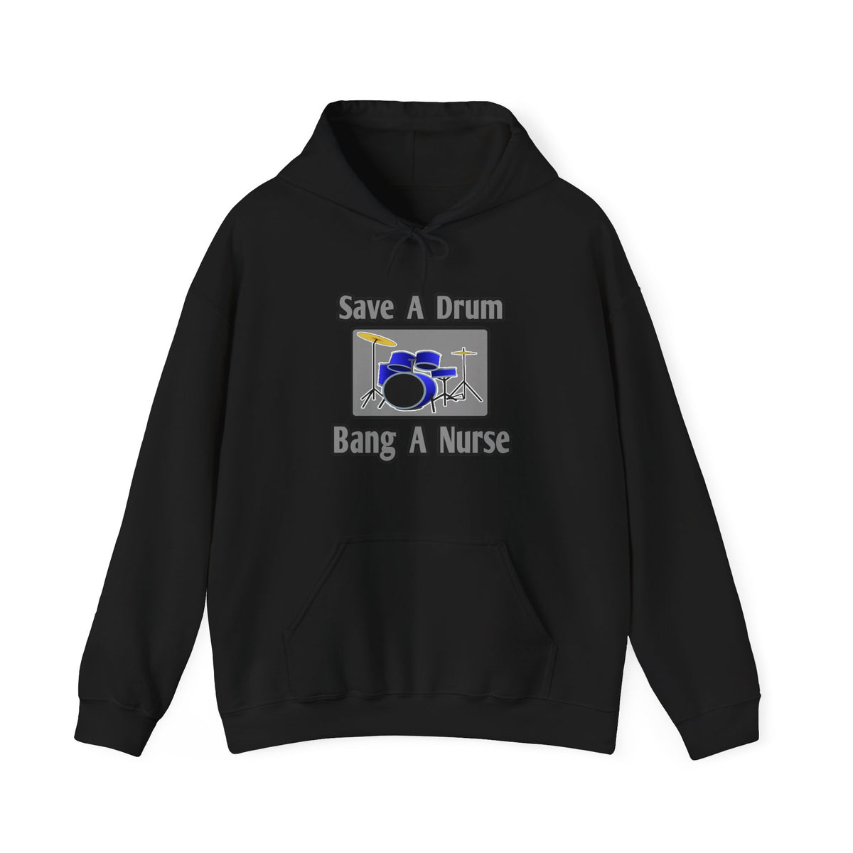 Save a Drum...Bang a Nurse - Unisex Heavy Blend™ Hooded Sweatshirt